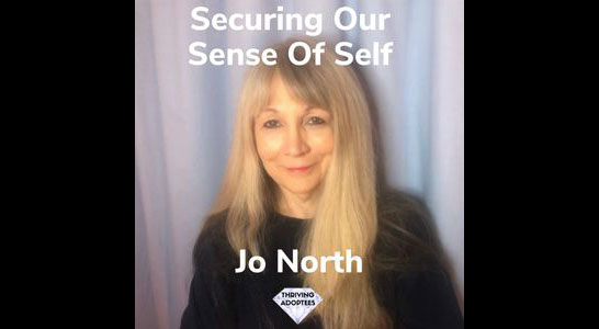 Jo North - Securing Our Sense of Self - living with ruptured attachment